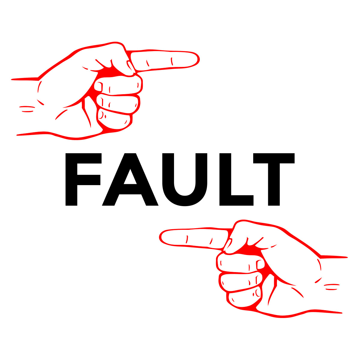 Two hands pointing at each other around the word FAULT